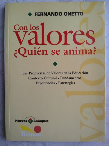 Fernando Onetto, Con Los Valores, Quién Se Anima?