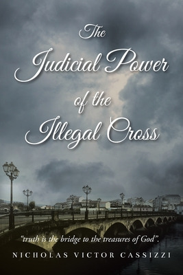 Libro The Judicial Power Of The Illegal Cross - Cassizzi,...