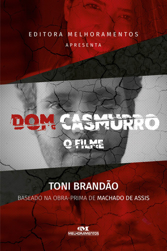 Dom Casmurro, o Filme, de Brandão, Toni. Biblioteca Juvenil Editorial Editora Melhoramentos Ltda., capa mole em português, 2021