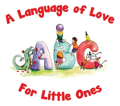 Libro A Language Of Love For Little Ones Abc - Andrews, J...