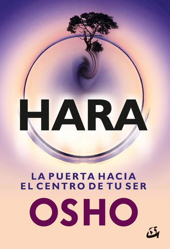 Hara La Puerta Hacia El Centro De Tu Ser Osho