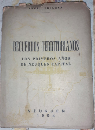 Recuerdos Territoriales Edelman Neuquen Capital Patagonia