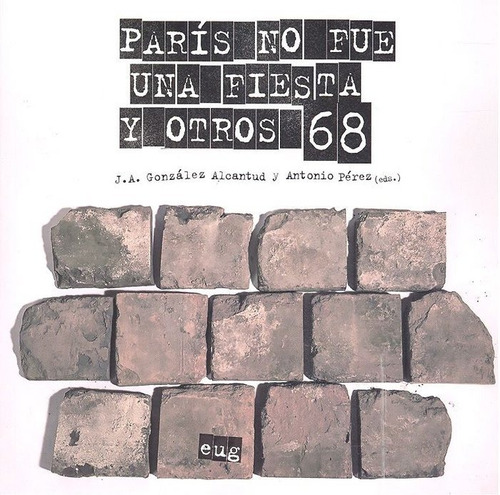 Parãâs No Fue Una Fiesta Y Otros 68, De Vários Autores. Editorial Universidad De Granada, Tapa Blanda En Español