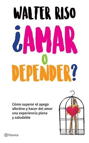 Amar O Depender? Walter Riso Planeta