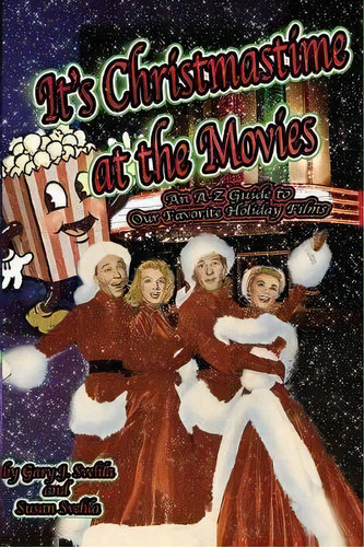 It's Christmastime At The Movies An A-z Guide Of Our Favorite Holiday Films, De Aurelia S Svehla. Editorial Midnight Marquee Press Inc, Tapa Blanda En Inglés