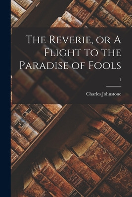 Libro The Reverie, Or A Flight To The Paradise Of Fools; ...