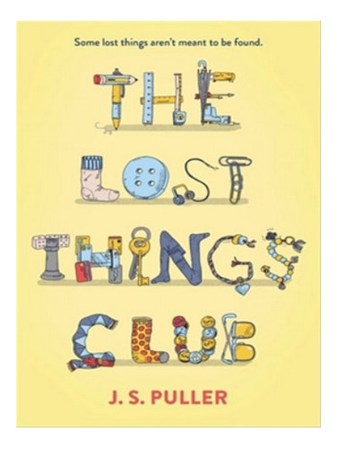 The Lost Things Club - J.s. Puller. Eb06