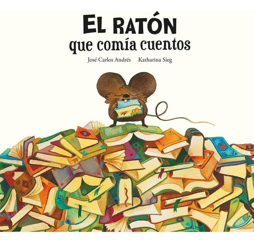 Libro: El Ratón Que Comía Cuentos. Andrés, José Carlos. Nube