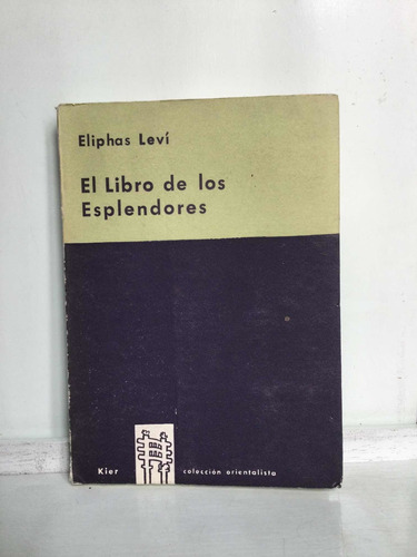 El Libro De Los Esplendores - Eliphas Leví