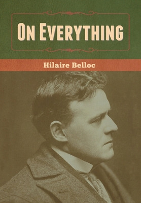 Libro On Everything - Belloc, Hilaire