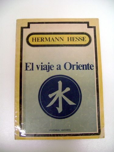 El Viaje A Oriente Hermann Hesse Editorial Antares Boedo
