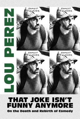 Libro That Joke Isn't Funny Anymore: On The Death And Reb...