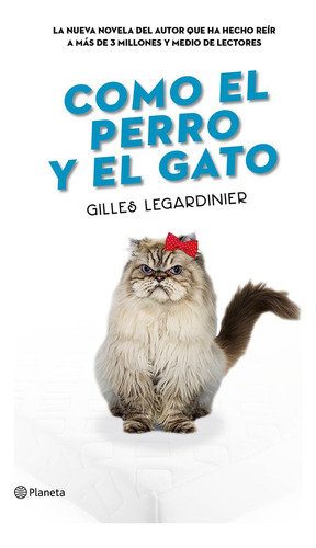 Como El Perro Y El Gato - Legardinier,guilles