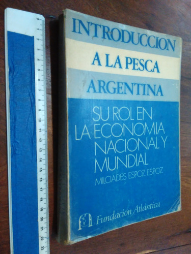 Introducción A La Pesca Argentina - Espoz Espoz (Usado)