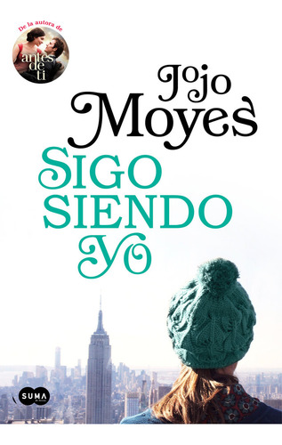 Sigo Siendo Yo (antes De Ti 3) (libro Original)