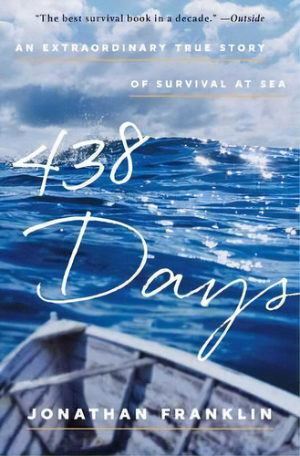 438 Days : An Extraordinary True Story Of Survival At Sea, De Jonathan Franklin. Editorial Atria Books, Tapa Blanda En Inglés
