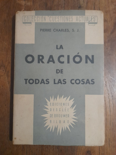 Meditación La Oración De Todas Las Cosas Pierre Charles E6