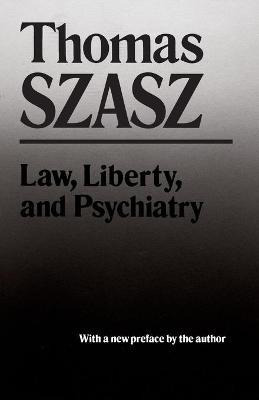 Libro Law Liberty Psychiatry - Thomas Szasz