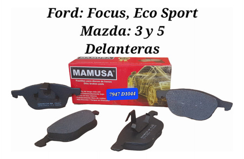 Pastillas De Frenos Mamusa 7947 Ford Focus, Eco Sport/mazda