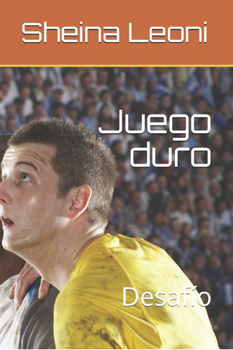 Libro: Juego Duro: Desafío (spanish Edition)