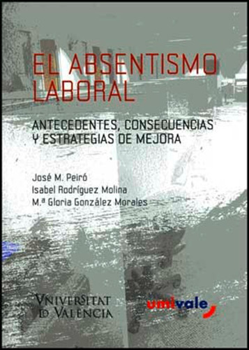 Absentismo Laboral,el - Gonzalez Morales, M.âª Gloria