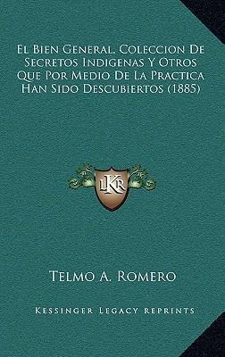 Libro El Bien General, Coleccion De Secretos Indigenas Y ...
