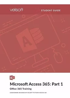 Book : Microsoft Access 365 Part 1 (student Guide) -...