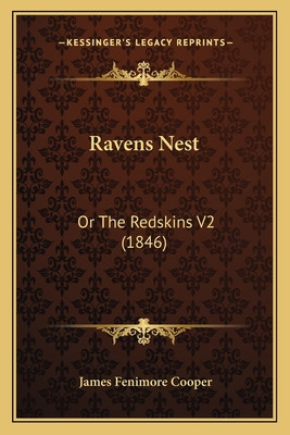 Libro Ravens Nest: Or The Redskins V2 (1846) Or The Redsk...