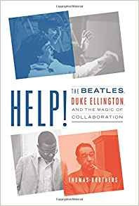 Help! The Beatles, Duke Ellington, And The Magic Of Collabor