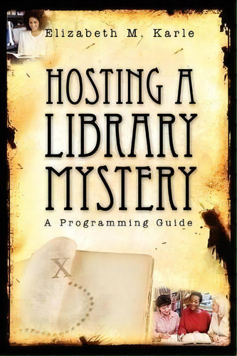 Hosting A Library Mystery, De Elizabeth M Karle Mlis. Editorial American Library Association, Tapa Blanda En Inglés