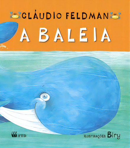 A Baleia, De Feldman, Cláudio. Editora Ftd Educação, Capa Mole Em Português, 2006