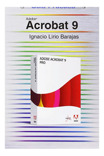 Adobe Acrobat 9 Guia Practica - Lirio Barajas - #d