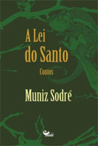 A Lei Do Santo, De Sodré, Muniz. Editora Male Editora, Capa Mole, Edição 1ª Edição Em Português