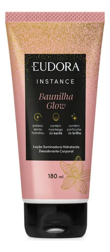 Eudora - Loção Iluminadora Corporal Instance Baunilha Glow