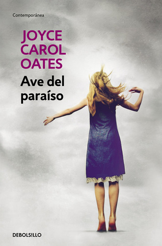 Ave del paraíso, de Oates, Joyce Carol. Serie Ah imp Editorial Debolsillo, tapa blanda en español, 2020