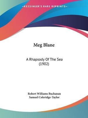 Meg Blane : A Rhapsody Of The Sea (1902) - Robert William...