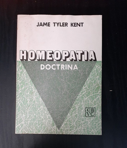 Homeopatía: Doctrina | Jame Tyler Kent