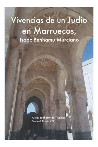 Libro: Vivencias De Un Judío En Marruecos, Isaac Benhamu Mur