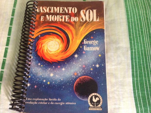 Nascimento E Morte Do Sol - George Gamow - Raríssimo!