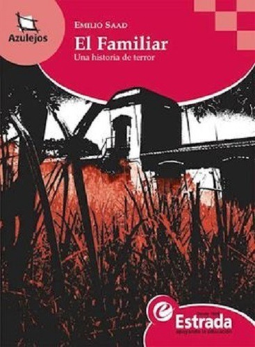 El Familiar - Una Historia De Terror - Azulejos Rojo - Emil