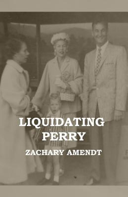 Libro Liquidating Perry - Amendt, Zachary