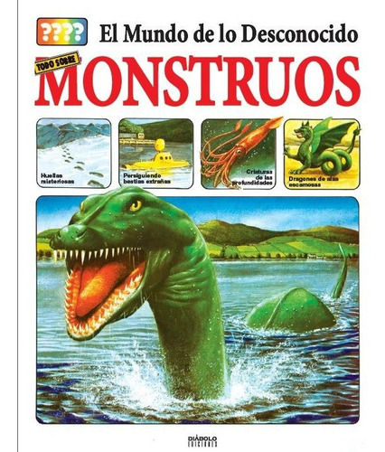 Libro El Mundo De Lo Desconocido Todo Sobre Los Monstruos...