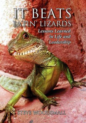 Libro It Beats Eatin' Lizards - Woodsmall, Steve