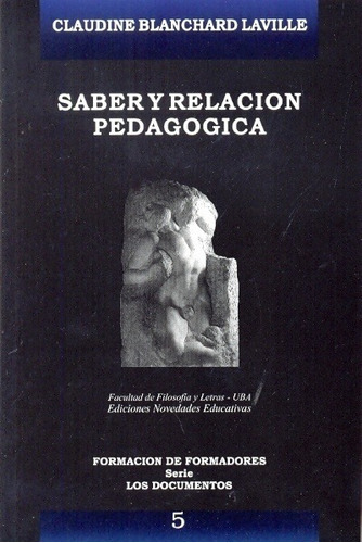 Saber Y Relacion Pedagogica (2da.edicion) (tomo 5), De Blanchard Laville, Claudine. Editorial Nov.educativas, Tapa Blanda En Español