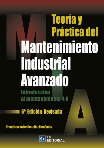 Teoría Y Práctica Del Mantenimiento Industrial Avanzado -...