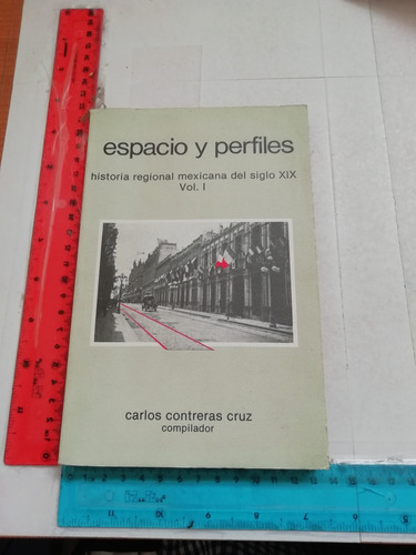 Espacio Y Perfiles Vol I Carlos Contreras Cruz 