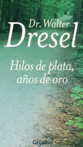 Hilos De Plata, Años De Oro Walter Dresel