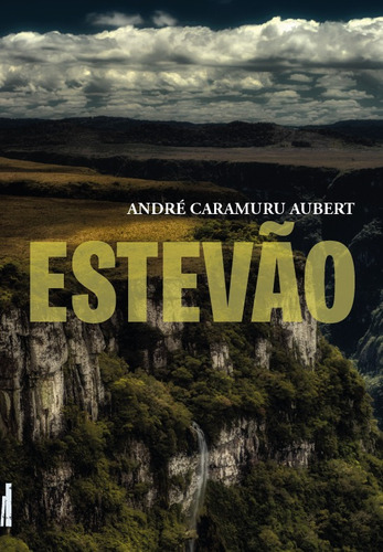 Estevão, de Caramuru Aubert, André. Editora Rodrigo Pereira Lopes de Faria e Silva 13645530827, capa mole em português, 2021