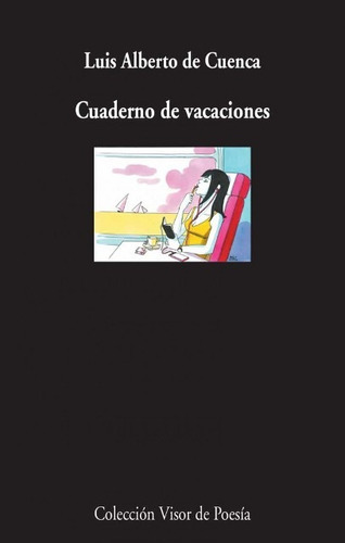 Cuaderno De Vacaciones, De De Cuenca Luis Alberto. Editorial Visor, Tapa Blanda En Español, 2015