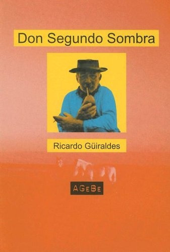Don Segundo Sombra, De Ricardo Güiraldes. Editorial Agebe, Tapa Blanda En Español